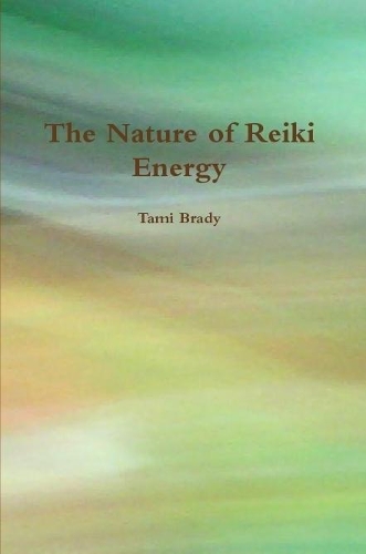 The Nature of Reiki Energy