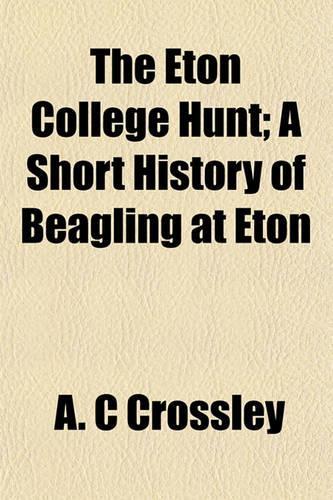 The Eton College Hunt; A Short History of Beagling at Eton