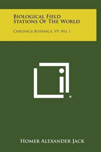 Biological Field Stations of the World: Chronica Botanica, V9, No. 1