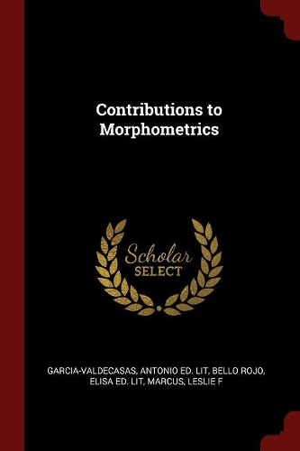 Contributions to Morphometrics