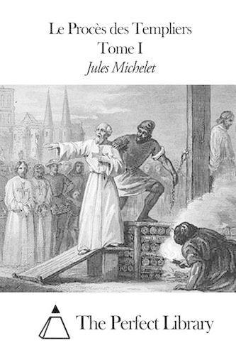 Le procès des templiers - Tome I: (Latin)