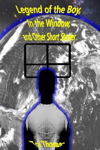 Legend of the Boy, In the Window, and Other Short Stories: (English)