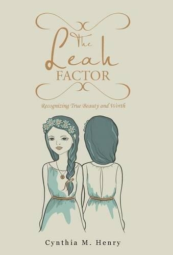 Leah Factor: Recognizing True Beauty and Worth(English)