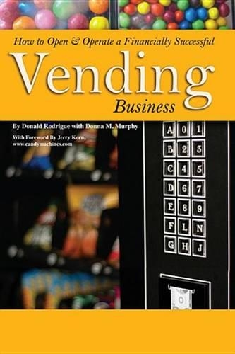 How to Open & Operate a Financially Successful Vending Business