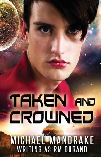 Taken and Crowned