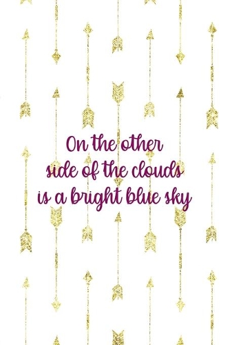 On The Other Side Of the Clouds Is a Bright Blue Sky: Clouds Notebook Journal Composition Blank Lined Diary Notepad 120 Pages Paperback White