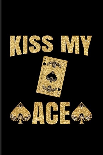 Kiss My Ace