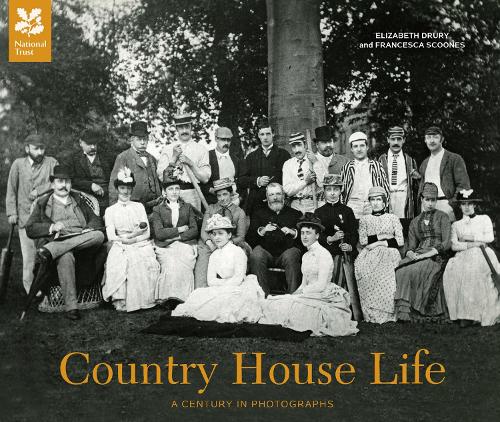 Country House Life: A Century in Photographs(National Trust History & Heritage)