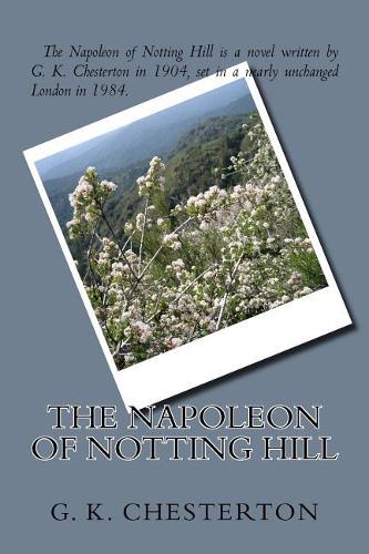 The Napoleon of Notting Hill