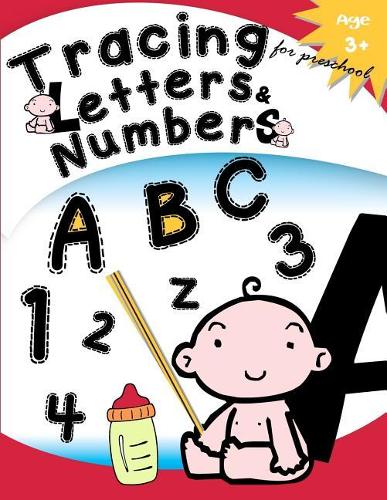 Tracing Letters & Numbers for preschool Age 3+: Kindergarten Tracing Workbook(5 Kindergarten Tracing Workbook)
