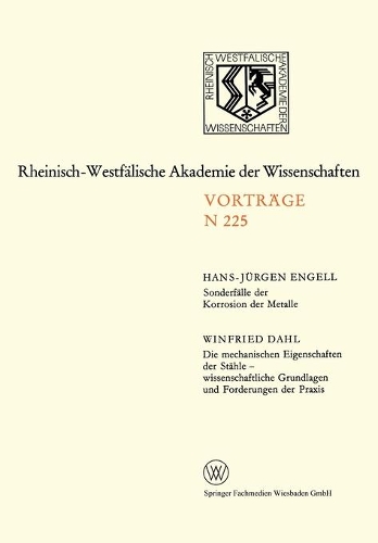 Sonderfälle Der Korrosion Der Metalle. Die Mechanischen Eigenschaften Der Stähle -- Wissenschaftliche Grundlagen Und Forderungen Der PRAXIS: (German)