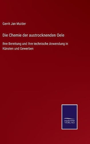 Die Chemie der austrocknenden Oele