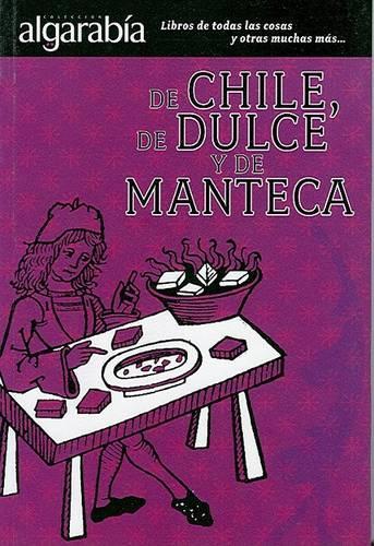 De Chile, de Dulce y de Manteca