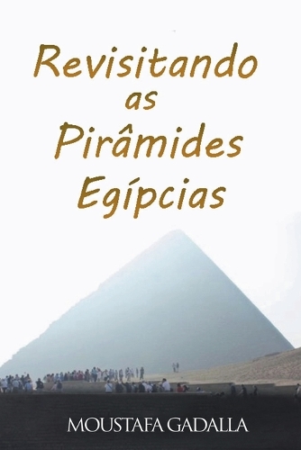 Revisitando As Pirâmides Egípcia