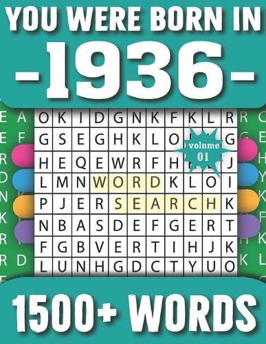 You Were Born In 1936: Wordsearch Puzzle Book For Adults And Seniors-Large Print 80 Puzzles With Solutions