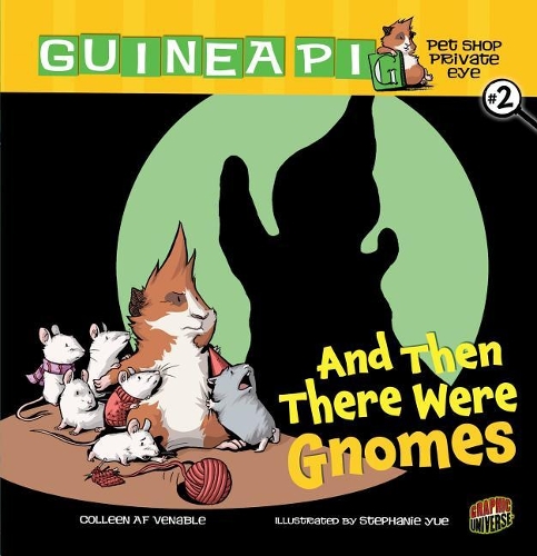 And Then There Were Gnomes: Book 2(2 Guinea PIG, Pet Shop Private Eye)