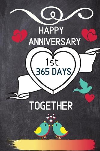 Happy Anniversary 1st 365 Days Together