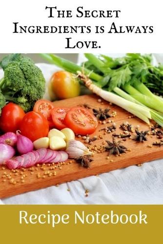 The Secret Ingredients Is Always Love