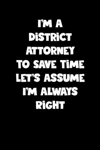 District Attorney Notebook - District Attorney Diary - District Attorney Journal - Funny Gift for District Attorney