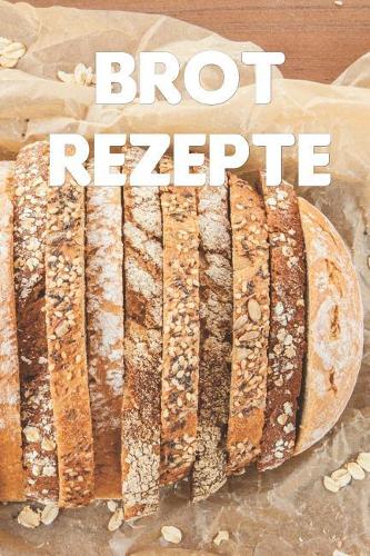 Brot Rezepte