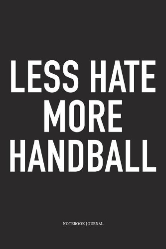 Less Hate More Handball