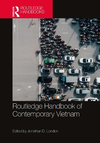 Routledge Handbook of Contemporary Vietnam: (English)