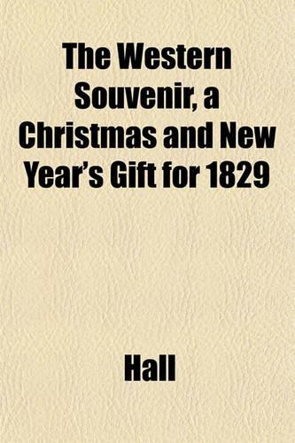 The Western Souvenir, a Christmas and New Year's Gift for 1829