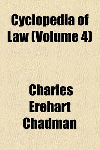 Cyclopedia of Law (Volume 4): (English)