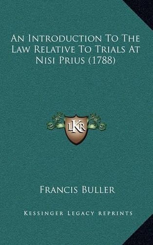 An Introduction to the Law Relative to Trials at Nisi Prius (1788)