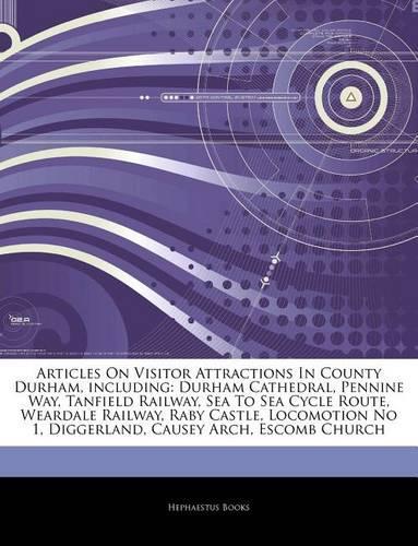Articles on Visitor Attractions in County Durham, Including