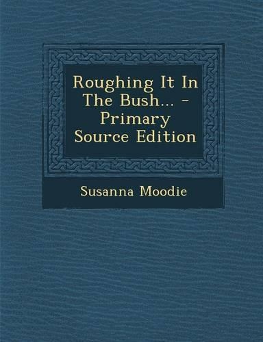 Roughing It in the Bush...