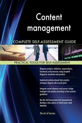 Content Management Complete Self-Assessment Guide