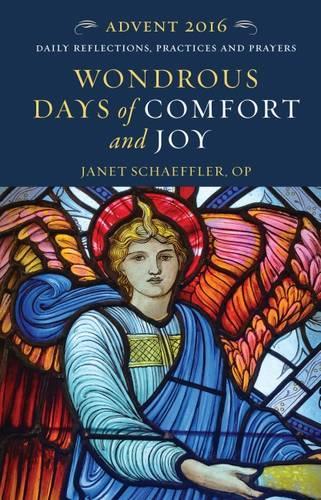 Wondrous Days of Comfort and Joy: Daily Reflections, Practices and Prayers