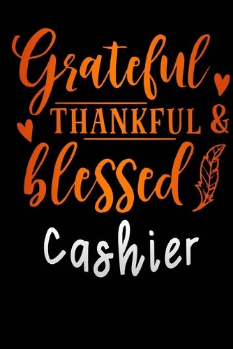 grateful thankful & blessed Cashier