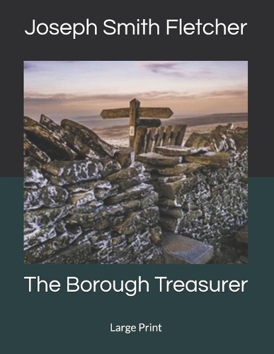 The Borough Treasurer: Large Print