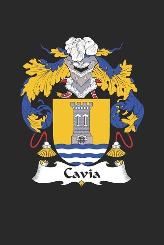 Cavia: Cavia Coat of Arms and Family Crest Notebook Journal (6 x 9 - 100 pages)