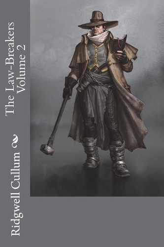The Law-Breakers Volume 2