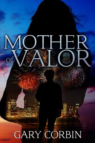 Mother of Valor: (4 Valorie Dawes Thrillers)