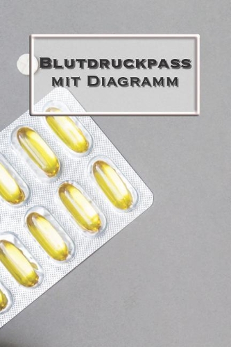 Blutdruckpass Mit Diagramm: Blutdruck Tagebuch Zum Ausfüllen