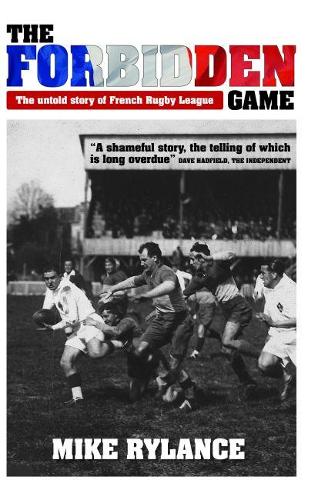 The Forbidden Game: The Untold Story of French Rugby League