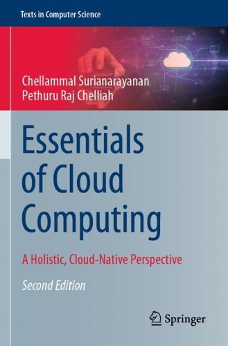 Essentials of Cloud Computing: A Holistic, Cloud-Native Perspective(Texts in Computer Science)