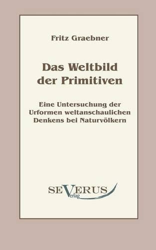 Das Weltbild der Primitiven