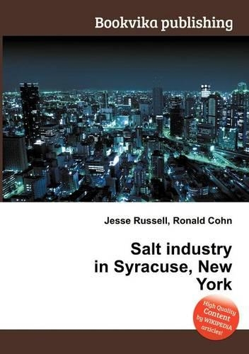 Salt Industry in Syracuse, New York: (English)