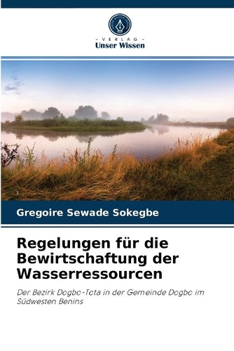 Regelungen für die Bewirtschaftung der Wasserressourcen