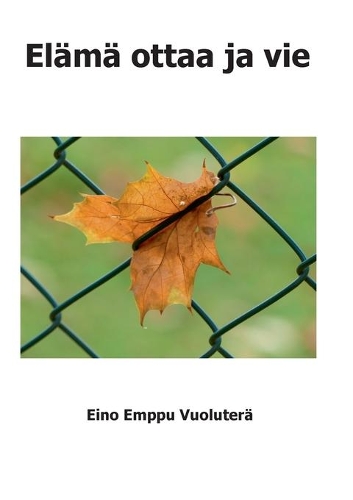 Elämä ottaa ja vie