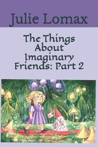 The Thing About Imaginary Friends, Part 2