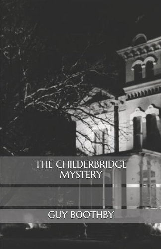 The Childerbridge Mystery