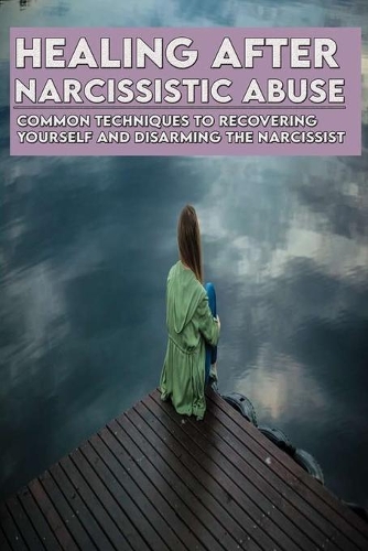 Healing After Narcissistic Abuse
