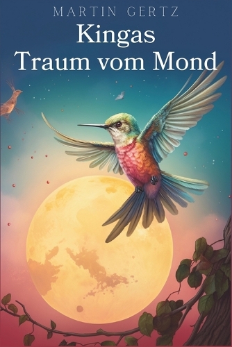 Kingas Traum vom Mond