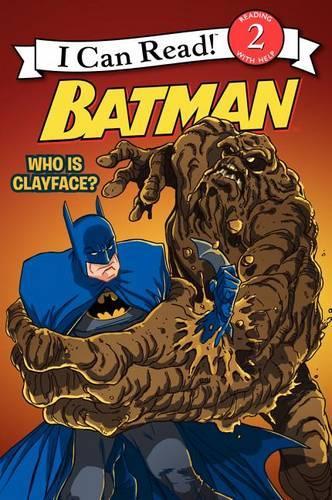 Batman: Who Is Clayface?: Who Is Clayface?
